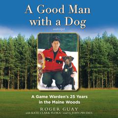 A Good Man with a Dog by Roger Guay audiobook