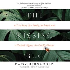 The Kissing Bug by Daisy Hernández audiobook