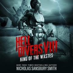 Hell Divers VIII: King of the Wastes by Nicholas Sansbury Smith audiobook