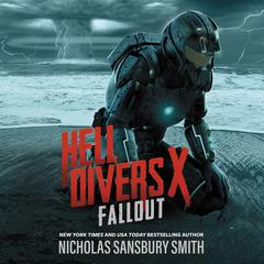 Hell Divers X: Fallout by Nicholas Sansbury Smith audiobook