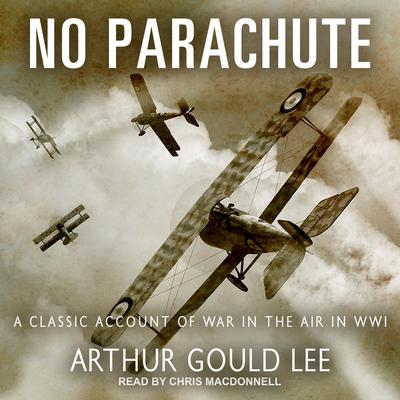 No Parachute by Arthur Gould Lee audiobook