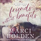 Friends Without Benefits by  Marci Bolden audiobook