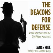 The Deacons for Defense by  Lance Hill audiobook