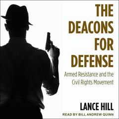 The Deacons for Defense by Lance Hill audiobook