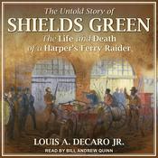 The Untold Story of Shields Green by  Louis A. DeCaro Jr. audiobook