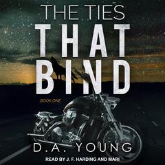 The Ties That Bind Book One by D. A. Young audiobook
