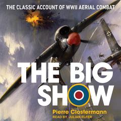 The Big Show by Pierre Clostermann audiobook