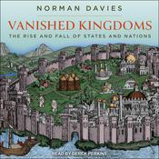 Vanished Kingdoms by  Norman Davies audiobook