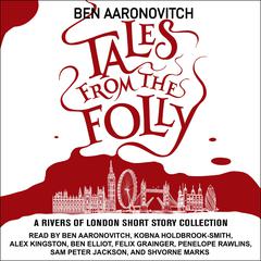 Tales from the Folly by Ben Aaronovitch audiobook