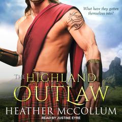 The Highland Outlaw by Heather McCollum audiobook