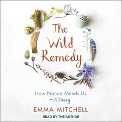 The Wild Remedy by Emma Mitchell audiobook