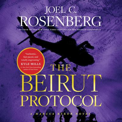 The Beirut Protocol by Joel C. Rosenberg audiobook