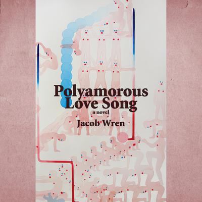 Polyamorous Love Song by Jacob Wren audiobook