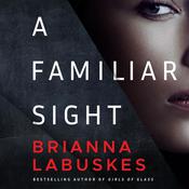 A Familiar Sight by  Brianna Labuskes audiobook