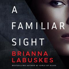 A Familiar Sight by Brianna Labuskes audiobook
