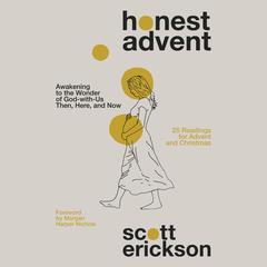 Honest Advent by Scott Erickson audiobook