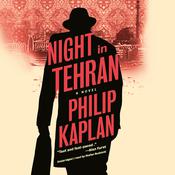Night in Tehran by  Philip Kaplan audiobook