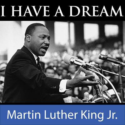 I Have A Dream Speech by Martin Luther King audiobook