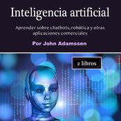 Inteligencia artificial by  John Adamssen audiobook