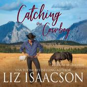 Catching the Cowboy by  Liz Isaacson audiobook