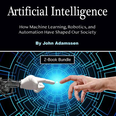 Artificial Intelligence by John Adamssen audiobook