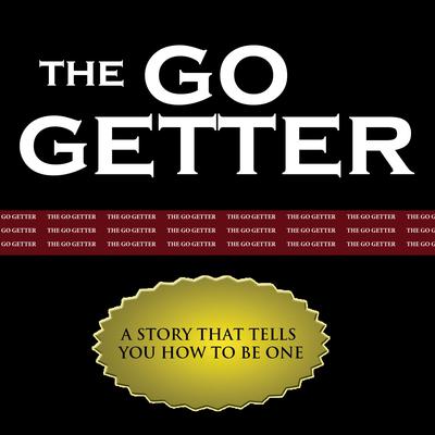 The Go Getter - A Story That Tells You How to Be One by Peter B. Kyne audiobook