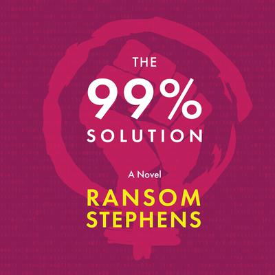 The 99% Solution by Ransom Stephens audiobook
