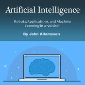 Artificial Intelligence by  John Adamssen audiobook