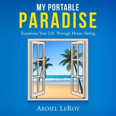 My Portable Paradise by Abdiel LeRoy audiobook
