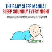 The Baby Sleep Manual : Good Sleep at Night by  Hayden Kan audiobook