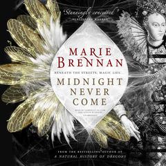 Midnight Never Come by Marie Brennan audiobook