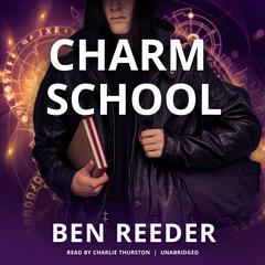 Charm School by Ben Reeder audiobook