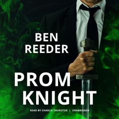 Prom Knight by Ben Reeder audiobook