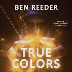 True Colors by Ben Reeder audiobook