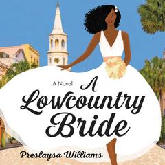 A Lowcountry Bride by Preslaysa Williams audiobook