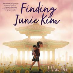 Finding Junie Kim by Ellen Oh audiobook