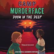 Camp Murderface #2: Doom in the Deep by  Josh Berk audiobook
