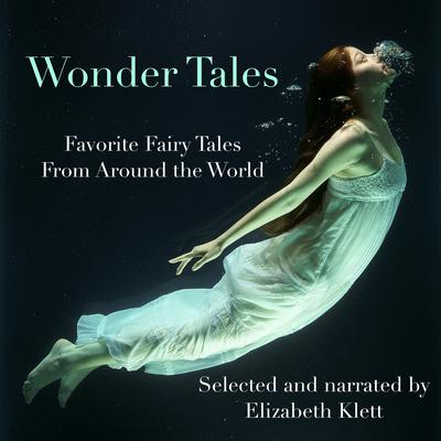 Wonder Tales: Favorite Fairy Tales from Around the World by Oscar Wilde audiobook