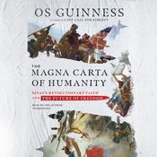 The Magna Carta of Humanity by  Os Guinness audiobook