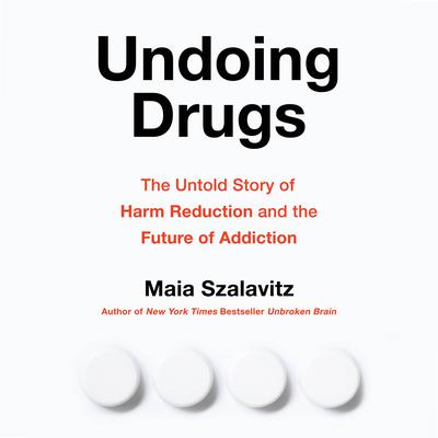 Undoing Drugs by Maia Szalavitz audiobook