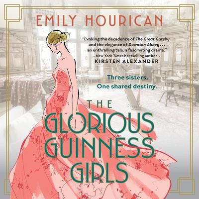The Glorious Guinness Girls by Emily Hourican audiobook