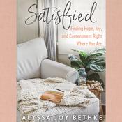 Satisfied by  Alyssa Joy Bethke audiobook