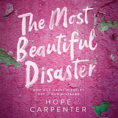 The Most Beautiful Disaster by Hope Carpenter audiobook