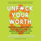 Unf*ck Your Worth by  Faith G. Harper PhD audiobook