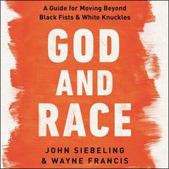 God and Race by John Siebeling audiobook