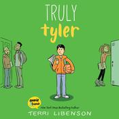 Truly Tyler by  Terri Libenson audiobook