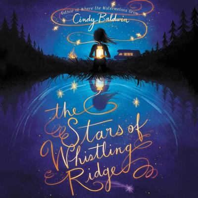 The Stars of Whistling Ridge by Cindy Baldwin audiobook