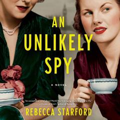 An Unlikely Spy by Rebecca Starford audiobook