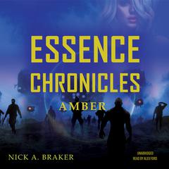 Essence: Amber by Nick Braker audiobook