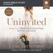 Uninvited: Audio Bible Studies by  Lysa TerKeurst audiobook